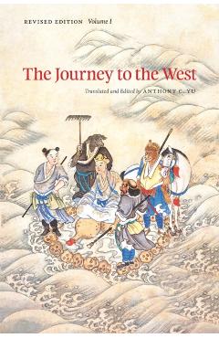 The Journey to the West, Volume 1 - Anthony C. Yu