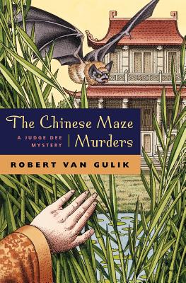 The Chinese Maze Murders: A Judge Dee Mystery - Robert Van Gulik