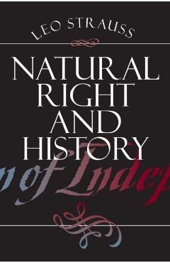Natural Right and History - Leo Strauss