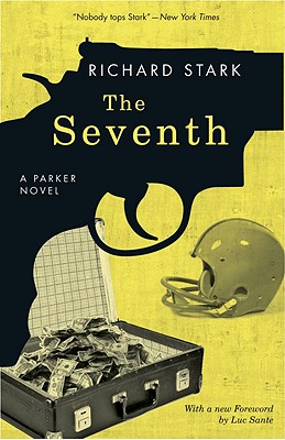 The Seventh: A Parker Novel - Richard Stark