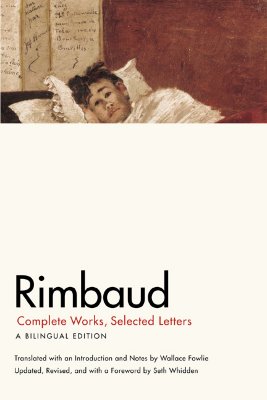 Rimbaud: Complete Works, Selected Letters, a Bilingual Edition - Jean Nicholas Arthur Rimbaud