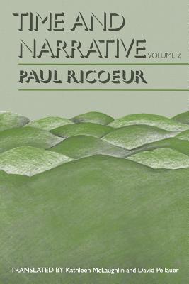 Time and Narrative, Volume 2 - Paul Ricoeur