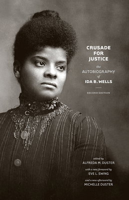 Crusade for Justice: The Autobiography of Ida B. Wells, Second Edition - Ida B. Wells