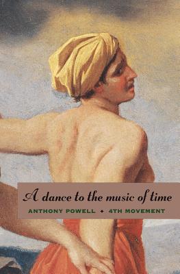 A Dance to the Music of Time: Fourth Movement - Anthony Powell