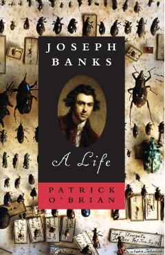 Joseph Banks: A Life - Patrick O'brian