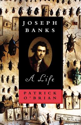 Joseph Banks: A Life - Patrick O'brian