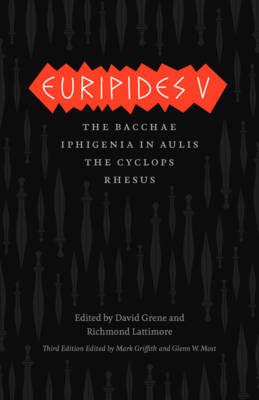 Euripides V: Bacchae/Iphigenia in Aulis/The Cyclops/Rhesus - Euripides