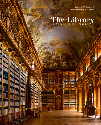 The Library: A World History - James W. P. Campbell