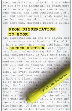 From Dissertation to Book, Second Edition - William Germano