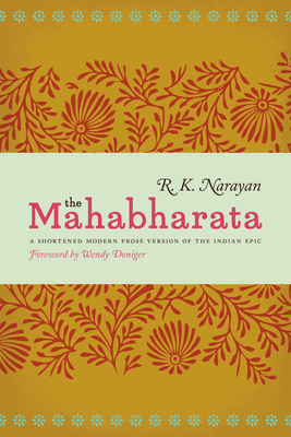 The Mahabharata: A Shortened Modern Prose Version of the Indian Epic - R. K. Narayan