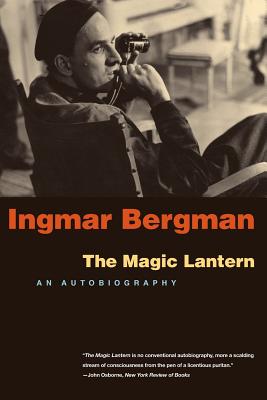 The Magic Lantern: An Autobiography - Ingmar Bergman