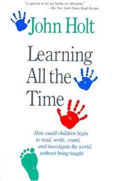 Learning All the Time - John Holt