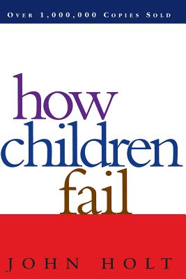 How Children Fail - John Holt