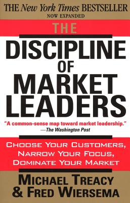 The Discipline of Market Leaders - Michael Treacy