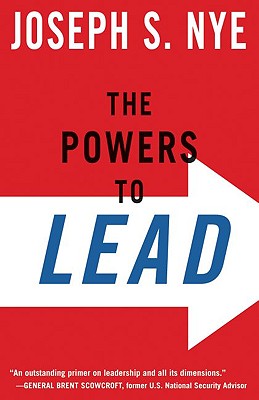 The Powers to Lead - Joseph Nye