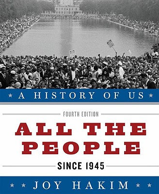 A History of Us: All the People: Since 1945 a History of Us Book Ten - Joy Hakim