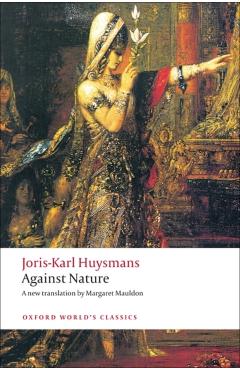 Against Nature: A Rebours - Joris Karl Huysmans