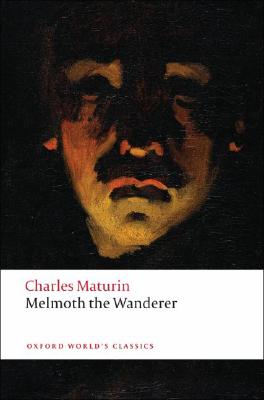 Melmoth the Wanderer - Charles Maturin