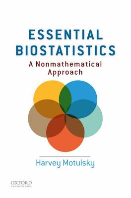 Essential Biostatistics: A Nonmathematical Approach - Harvey Motulsky
