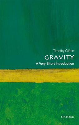 Gravity: A Very Short Introduction - Timothy Clifton