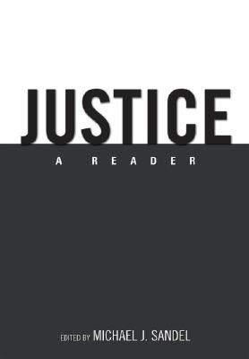 Justice: A Reader - Michael J. Sandel