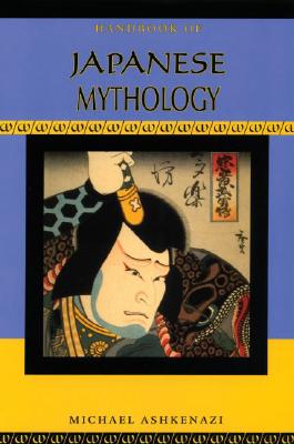 Handbook of Japanese Mythology - Michael Ashkenazi