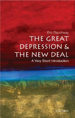 The Great Depression and the New Deal: A Very Short Introduction - Eric Rauchway