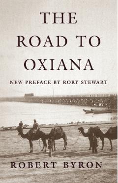 The Road to Oxiana - Robert Byron
