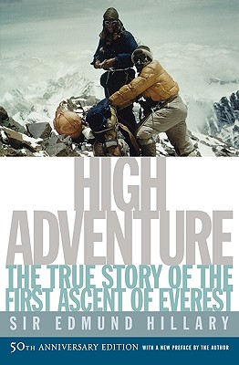 High Adventure: The True Story of the First Ascent of Everest - Edmund Hillary
