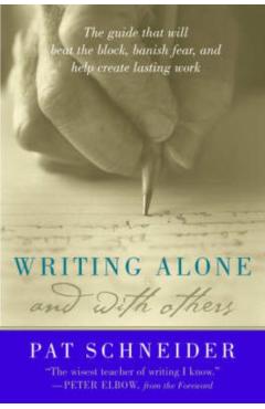 Writing Alone and with Others - Pat Schneider