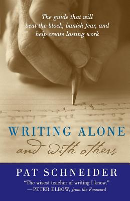 Writing Alone and with Others - Pat Schneider