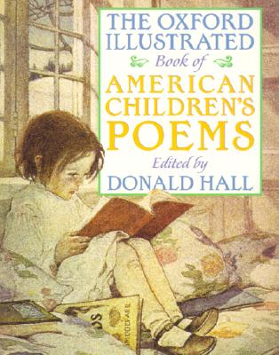 The Oxford Illustrated Book of American Children's Poems - Donald Hall