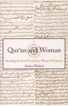 Qur'an and Woman: Rereading the Sacred Text from a Woman's Perspective - Amina Wadud