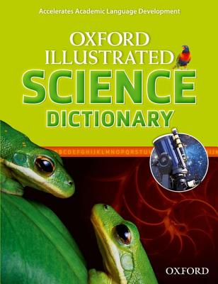 Oxford Illustrated Science Dictionary - Oxford University Press