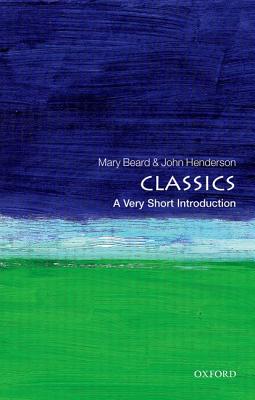 Classics: A Very Short Introduction - Mary Beard