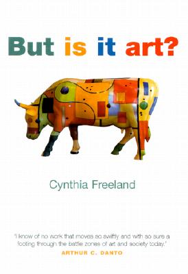 But is It Art?: An Introduction to Art Theory - Cynthia Freeland
