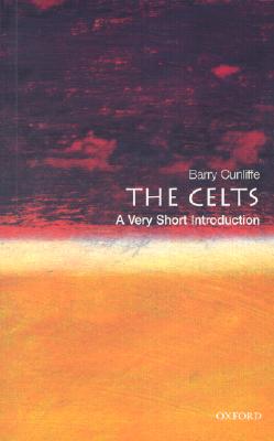The Celts: A Very Short Introduction - Barry Cunliffe