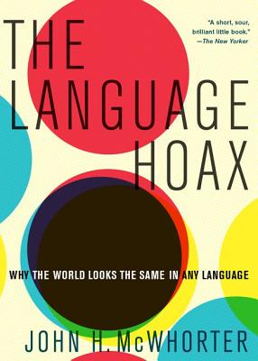 The Language Hoax - John H. Mcwhorter