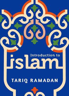 Introduction to Islam - Tariq Ramadan