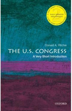 The U.S. Congress: A Very Short Introduction - Donald A. Ritchie