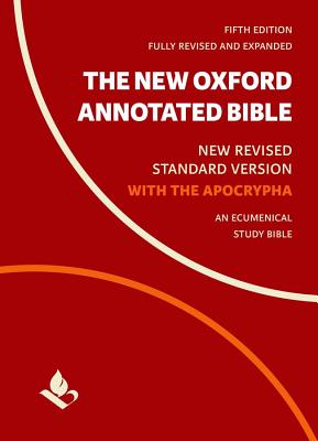 The New Oxford Annotated Bible with Apocrypha: New Revised Standard Version - Michael Coogan