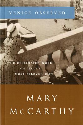 Venice Observed - Mary Mccarthy