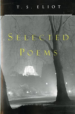 T. S. Eliot Selected Poems - T. S. Eliot