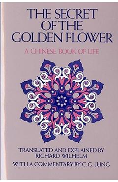 Coperta cărții The Secret of the Golden Flower: A Chinese Book of Life