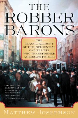 The Robber Barons - Matthew Josephson