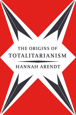 Origins of Totalitarianism - Hannah Arendt