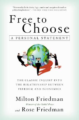 Free to Choose: A Personal Statement - Milton Friedman