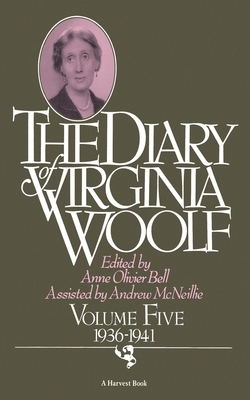 The Diary of Virginia Woolf: Volume Five, 1936-1941 - Virginia Woolf