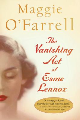 The Vanishing Act of Esme Lennox - Maggie O'farrell