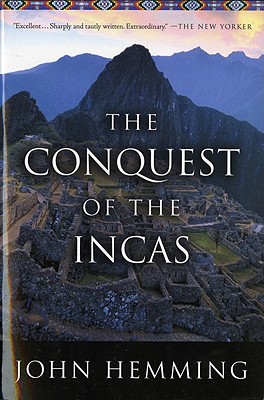 The Conquest of the Incas - John Hemming